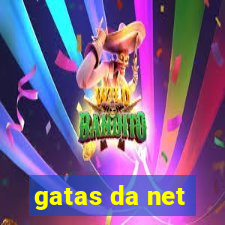 gatas da net